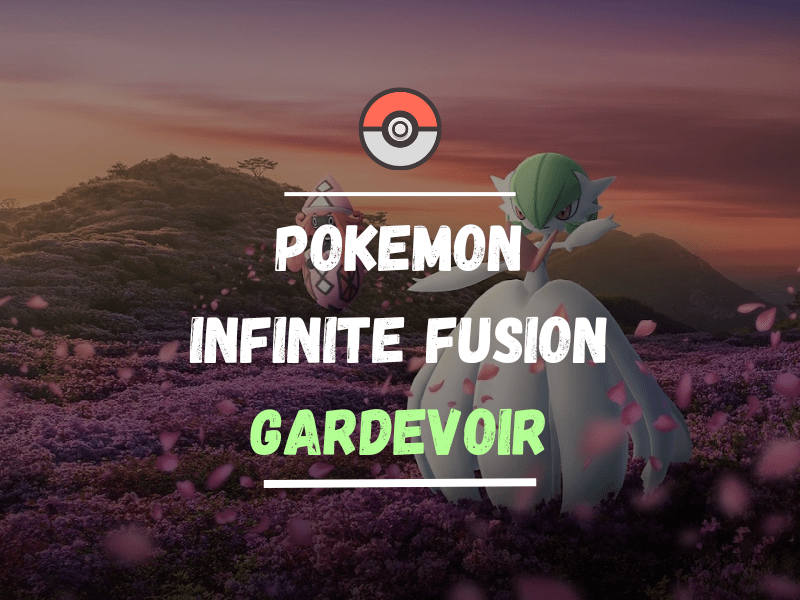 Pokemon Infinite Fusion Gardevoir